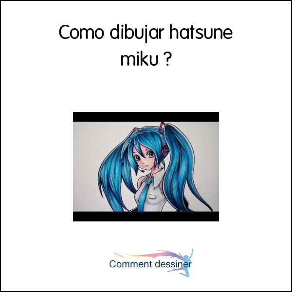 Como dibujar hatsune miku